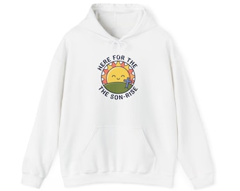 Here For The Son-Rise hoodie | Christelijk paasshirt, op geloof gebaseerde humor