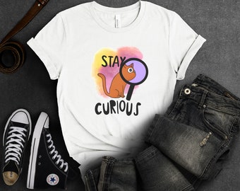 Stay Curious Tee - Cat Lover Shirt, Whimsical Cat Apparel, Exploration Top