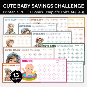 May include: A collection of printable PDF savings challenges with a cute baby theme. Each template features illustrations of babies and savings goals, with a bonus template included. The text on the templates reads "CUTE BABY saving challenge".