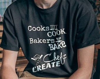 CHEFS CREATE T-Shirt. Cook, Baker, Food, Funny, Unisex Tee, Gift, Cooking, Baking, Chef Pride, Expressive, Utensils, Knives, Chef, Humor.