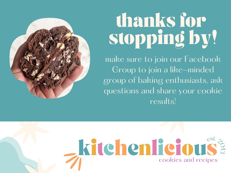 May include: A close-up of a chocolate cookie with white chocolate chips, broken in half to show the inside. The text "thanks for stopping by!" is above the cookie and the text "kitchenlicious cookies and recipes" is below the cookie.