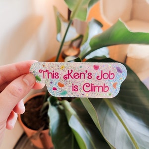 This Ken&#39;s Job is Climb Sticker | Climbing Holographic Sticker