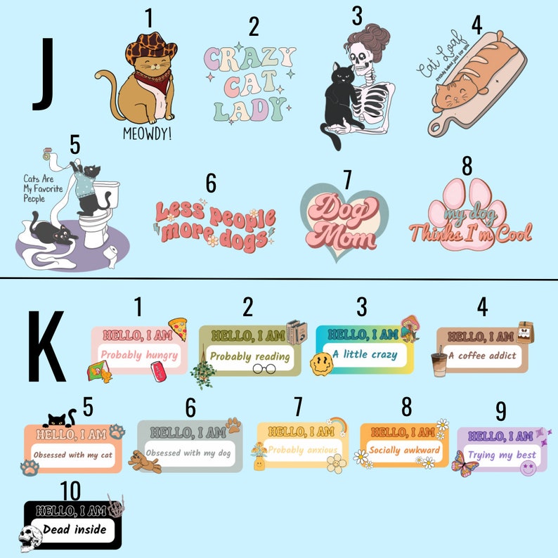 May include: A set of 10 colorful stickers featuring cat and dog themed designs. The stickers have a variety of phrases, including "Crazy Cat Lady", "Less People More Dogs", "Dog Mom", and "My Dog Thinks I'm Cool".