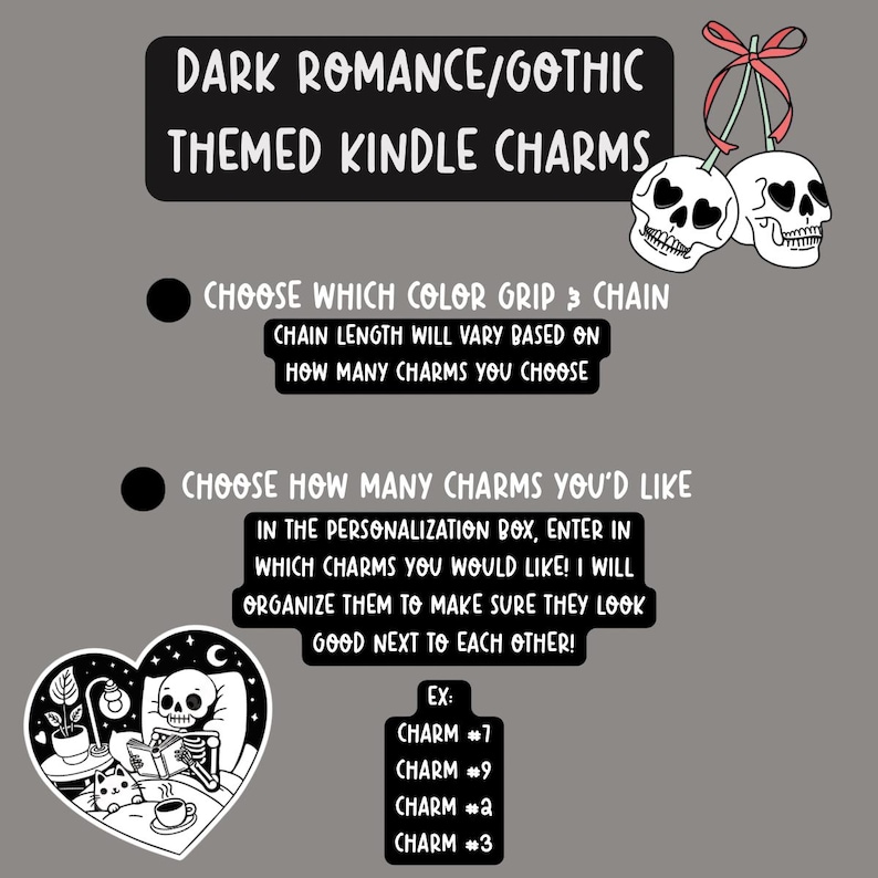 May include: A promotional image for dark romance/gothic themed Kindle charms. The image features text instructions, skull charms, and a heart-shaped sticker with a skeleton reading. Instructions include choosing grip color, chain length, and the number of charms.