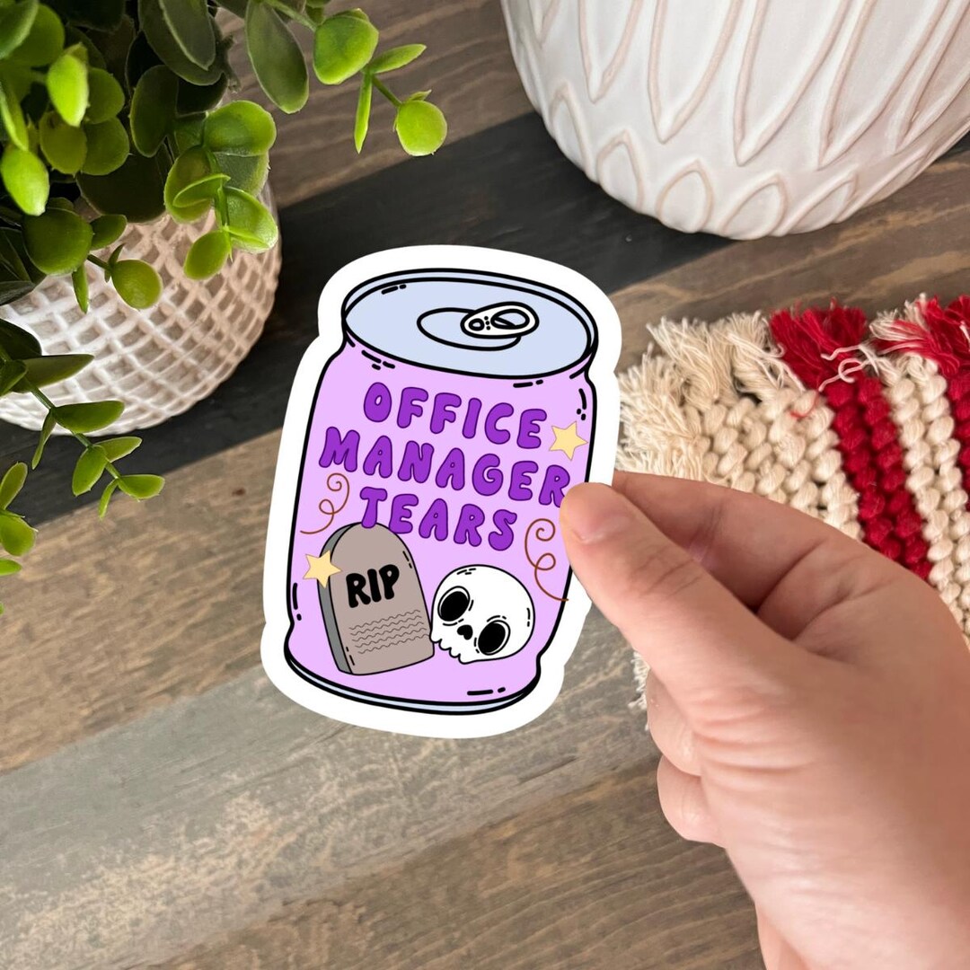 For Manager Sticker Office Manager Tears Can Sticker Funny Sarcastic Office Humor Sticker ...