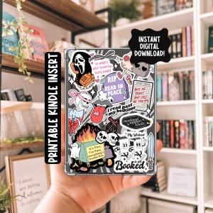 May include: A clear Kindle case filled with colorful stickers. The stickers feature various designs, including skulls, books, and phrases like "Read in Peace" and "Booked." Text on the case reads "Printable Kindle Insert" and "Instant Digital Download!"
