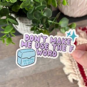 Funny Dental Floss Sticker: Water Resistant Vinyl Decal