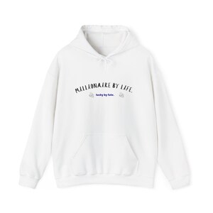 Millionaire by Life Hoodie, Cozy Unisex Sweatshirt, Motivational Gift, Casual Layering, Affirmation Apparel