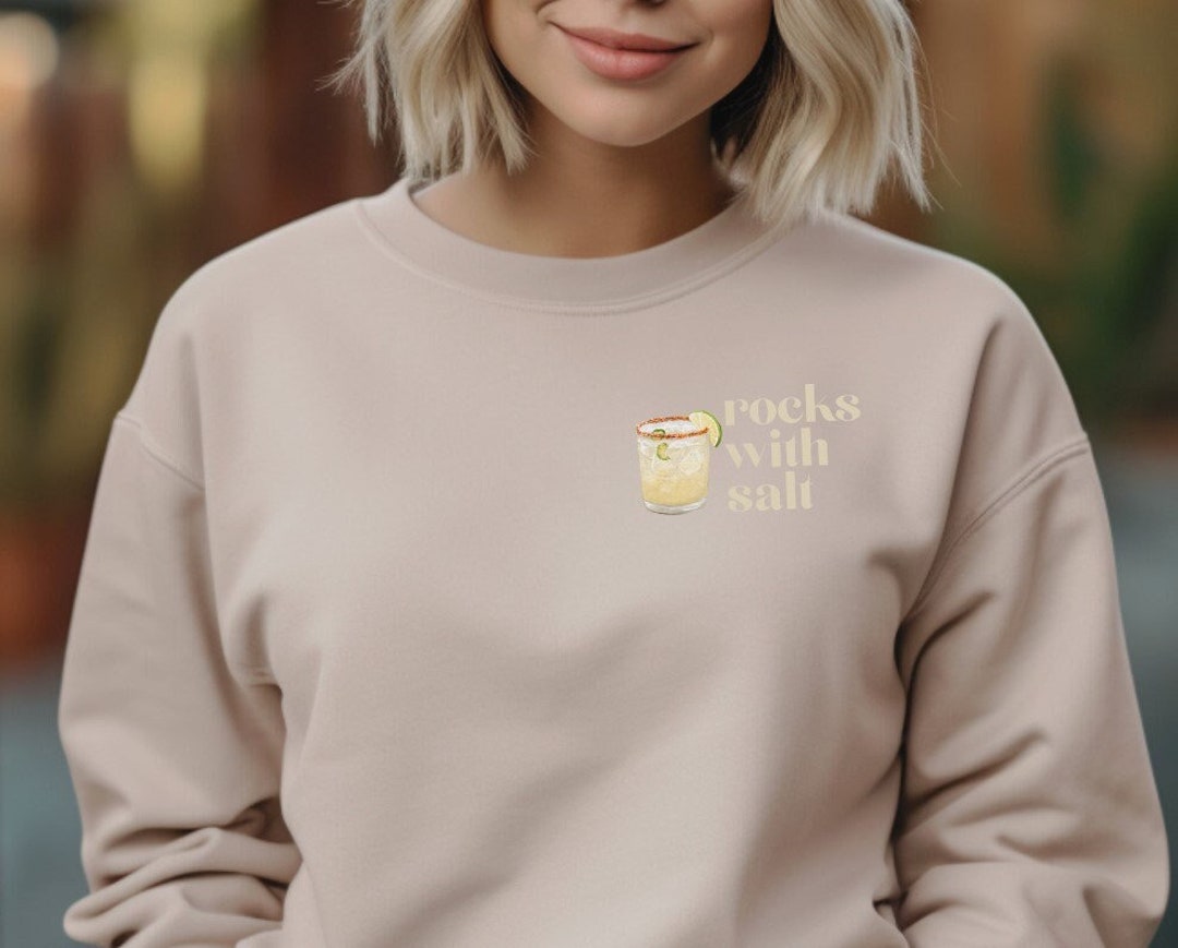 Margarita Sweatshirt on the Rocks With Salt Sweatshirt Margarita