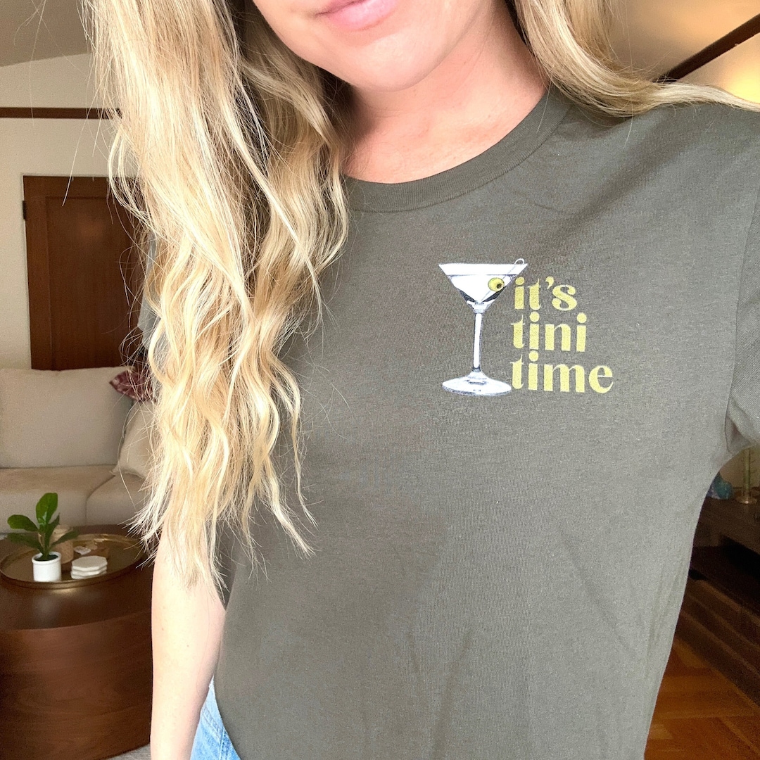 Martini Shirt Dirty Martini Tshirt It's Tini Time Top Extra Dirty