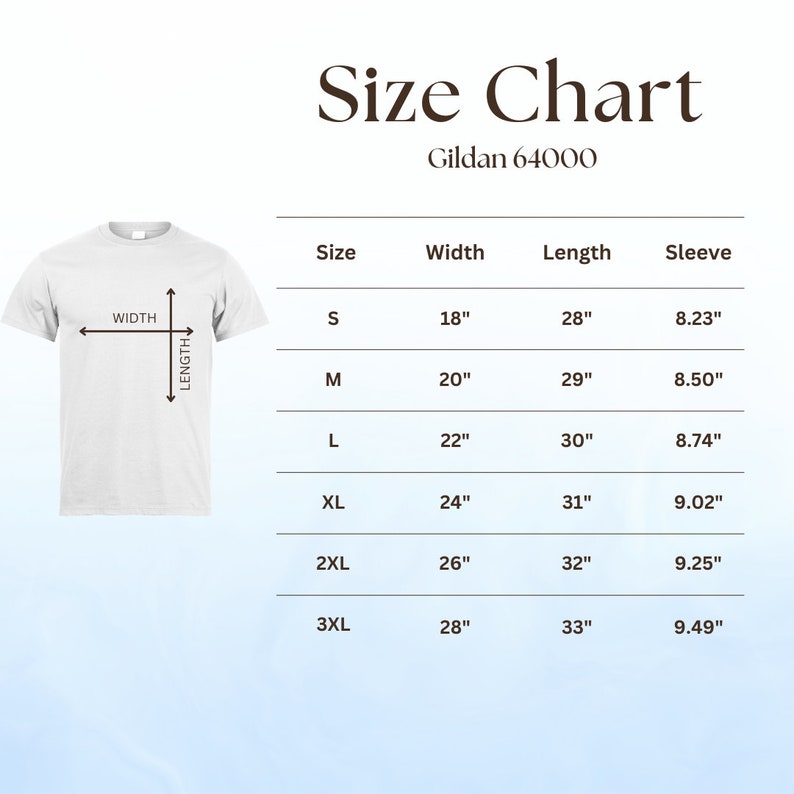 May include: Size chart for Gildan 64000 t-shirts, showing measurements in inches for width, length, and sleeve length for sizes S, M, L, XL, 2XL, and 3XL.