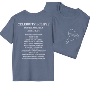 May include: A blue t-shirt with the text "CELEBRITY ECLIPSE" and "SOUTH AMERICA APRIL 2024" printed on the front. The back of the shirt has a map of South America with the text "CELEBRITY ECLIPSE APRIL 2024" printed on it.