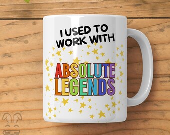 Ich habe mit absoluten Legenden gearbeitet Tasse | Geschenk New Job | Lustige Arbeitsgeschenke | Für Arbeitsfreunde | New Job Becher | Geschenke für Kollegen