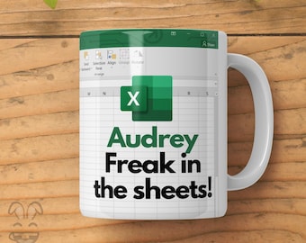Excel Spreadsheet Mug | Data Analyst Gift | Personalized Mug | Freak In The Sheets | Funny Coffee Mug | I Know My Sheet Mug