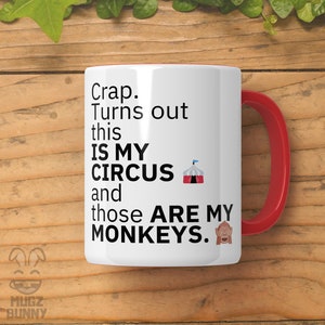 Funny Mug | This Is My Circus These Are My Monkeys Mug | Not My Circus Mug | Sarcasm Mug | Sarcastic Gift