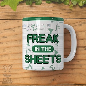 Freak in the Sheets Mug, 15oz Excel Mug for Spreadsheet Lovers, Perfect Accountant Gift, Office Humor for Data Analysts & Excel Enthusiasts