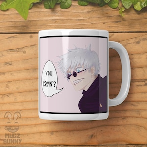 You Cryin&#39;? Mug - Satoru Gojo, Jujutsu Kaisen Mug, Anime Gift, Gojo Satoru, JJK Manga Gift, Yuji Itadori, Sukuna, Anime Fan Gift