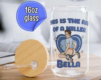 This Is The Ass Of A Killer Bella Glass Can 16oz | Funny Large Cup Robert Pattinson | Twilight Meme Tumbler