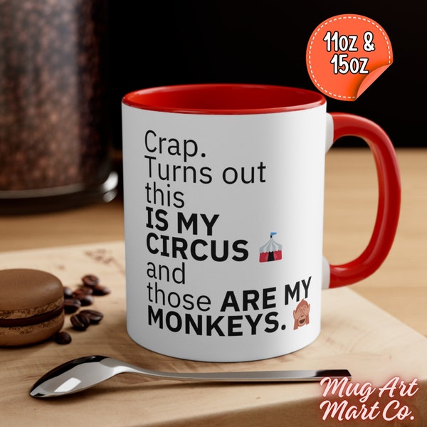 Funny Mug | This Is My Circus These Are My Monkeys Mug | Not My Circus Mug | Sarcasm Mug | Sarcastic Gift
