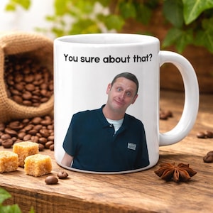 Tim Robinson Mug You Sure About That? ITYSL, Comedy Mug, I Think You Should Leave, Tim Robinson Gift, Tim Robinson Merch, Comedy Actor Gift