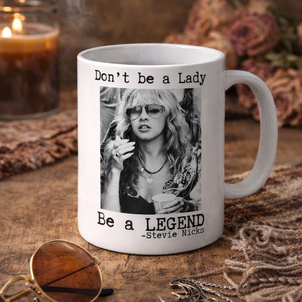 Don't Be a Lady, Be a Legend Stevie Nicks Mug | Large Coffee Mug Retro | Rock and Roll Mug | Fleetwood Mac Mug | Mother's Day Gift