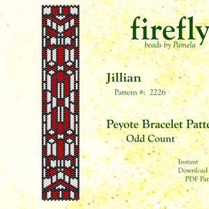 May include: A red, white, and black peyote bracelet pattern with geometric designs. The pattern is titled "Jillian" and is pattern number 2226. The image also includes the text "firefly beads by Pamela" and "Peyote Bracelet Pattern".