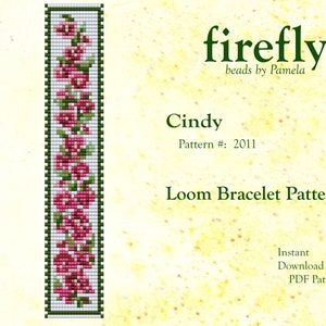 May include: A loom bracelet pattern titled "Cindy" with a floral design in shades of pink and green. The pattern is bordered in green and white. The image includes the text "firefly beads by Pamela" and "Loom Bracelet Pattern".