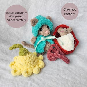 May include: Crochet pattern for a cute mouse wearing a teal hooded jacket, a second mouse in a red and white crib, and a yellow octopus with green tentacles. Accessories only, mice pattern sold separately.