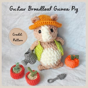 May include: A crocheted guinea pig wearing an orange hat and green vest, holding a gray watering can. The image includes crocheted plants in red pots, an orange pumpkin, and a gray trowel. Text reads "Gustav Broadleaf Guinea Pig" and "Crochet Pattern."