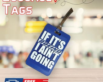 If It’s Boeing I Ain’t Going - Gepäckanhänger