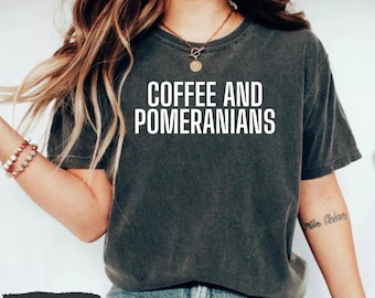 Pomeranian Shirt, Pom Shirt, Pommy Shirt, Gift for Pomeranian Owner, Gift For Pomeranian Lover, Pom Dog Shirt, Pommy Mommy Shirt, Pom Shirt