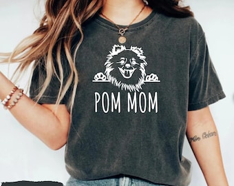 Pomeranian Shirt, Pom Mom Shirt, Pommy Shirt, Gift for Pomeranian Owner, Gift For Pomeranian Lover, Pom Dog Shirt, Pommy Mommy Shirt