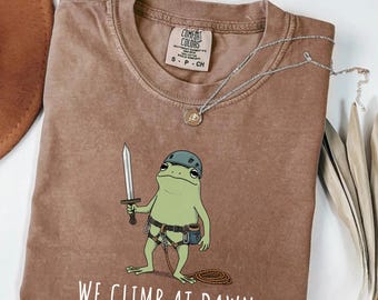 Rock Climbing Frog Shirt, We Climb at Dawn Shirt Funny Animal Meme Tee, Gift for Climbing Lover, Gift for Rock Climber, Sarcastic Shirt