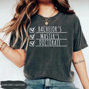 Doctorate Shirt for PhD Graduation Gift, PhD Shirt Gift for Doctorate Graduation Gift, Doctorate Gift, Funny PhD Gifts, Phd Grad Gift