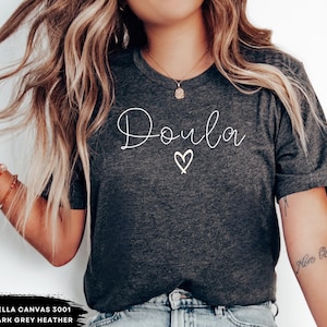 Doula Shirt, Doula Gift, Pregnancy Support Shirt, Childbirth Support Shirt, Labor and Delivery Nurse, Birth Companion Shirt, Birth Coach