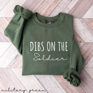 Dibs On The Soldier Sweatshirt, Military Wife Crewneck, Military Girlfriend Hoodie, Soldier Wife GF, Deployment Sweatshirt, Military Family
