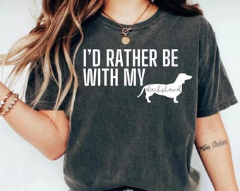 Dachshund Shirt, Weiner Dog Funny Shirt For Dachshund Dog Lover Shirt Dachshund Mom Dachshund Clothing Dachshund Mom Dachshund Tshirt Tee