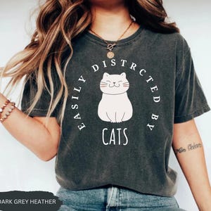 Easily Distracted By Cats Shirt, Cat Lover Gift, Funny Cat Shirt, Cat Lover Shirt, Cat Lover Gift, Reader T-Shirt,Cat Mom Shirt for Cat Mom