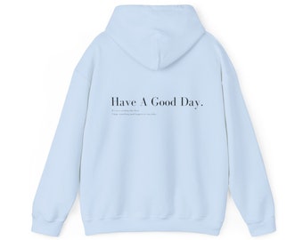 Pastellfarbenes Good Vibes Sweatshirt - ""Have a Good Day"" Zitat - Kapuzensweatshirt."