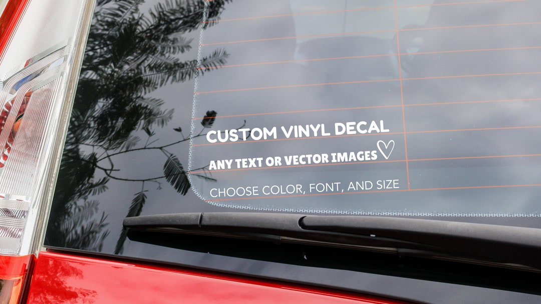 Custom Vinyl Decals - Make Your Own Personalized Decal - Car Window ...