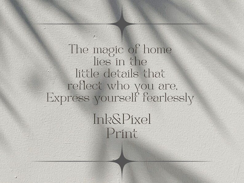 May include: A quote about home decor: "The magic of home lies in the little details that reflect who you are. Express yourself fearlessly."  The text is in a simple, modern font and is set against a light gray background with shadows.
