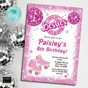 May include: Pink and silver glitter background with a white invitation for a girl's 8th birthday party. The invitation says "Come on Besties let's go party!" and "Please join us for Paisley's 8th Birthday!" The invitation also includes a date, time, location, and RSVP information. The invitation is decorated with disco balls and roller skates.