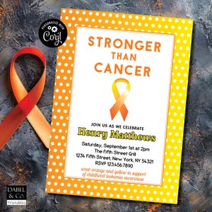 May include: An orange and yellow polka dot invitation with a yellow ribbon and the text "Stronger Than Cancer". The invitation is for a celebration for Henry Matthews on 1st September at 2pm at The Fifth Street Grill. The address and RSVP number are included. The invitation encourages guests to wear orange and yellow in support of childhood leukaemia awareness.