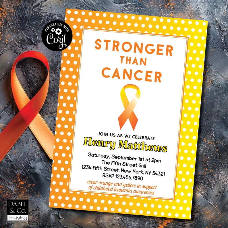 May include: An orange and yellow polka dot invitation with a yellow ribbon and the text "Stronger Than Cancer". The invitation is for a celebration for Henry Matthews on 1st September at 2pm at The Fifth Street Grill. The address and RSVP number are included. The invitation encourages guests to wear orange and yellow in support of childhood leukaemia awareness.
