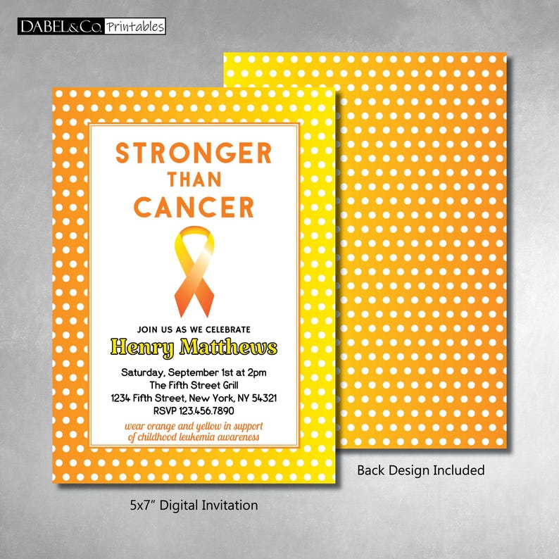 May include: A 5x7 inch digital invitation with an orange and yellow ribbon and polka dot background. The text reads "Stronger Than Cancer" and includes details for a celebration in support of childhood leukaemia awareness.