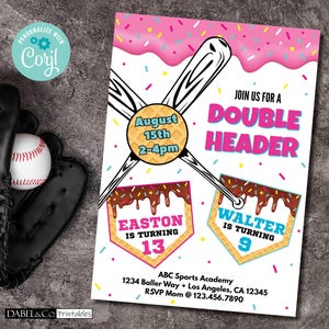 May include: A baseball-themed invitation with a pink and white donut design, crossed baseball bats, and the text "Join us for a Double Header." The invitation includes the text "Easton is turning 13" and "Walter is turning 9."