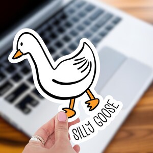 Silly Goose, Kiss-Cut Vinyl Stickers, Cute Funny Sticker, Book Journal Sticker, Laptop Sticker, Cart Sticker, Meme Aesthetic Sticker Gift