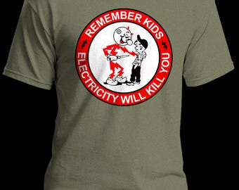 Electricity Will Kill You Novelty Graphic T-Shirt