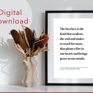 The Notebook / Allie / Best Love / Digital Download / Art Print / Movie Quote
