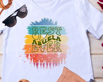 BEST ABUELA EVER shirt,Abuela Shirt,Abuela Gift T-Shirt,Abuelita Shirt,Shirt for Abuela, Mothers Day Gift Shirt,Valentine Abuela Gift Shirt